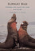 Elephant Seals by Bernard J. Le Boeuf