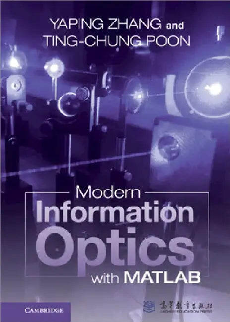 Modern Information Optics with MATLAB by Yaping Zhang