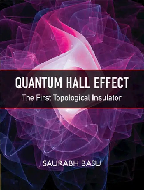 Quantum Hall Effect by Saurabh Basu