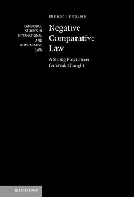Negative Comparative Law by Pierre Legrand