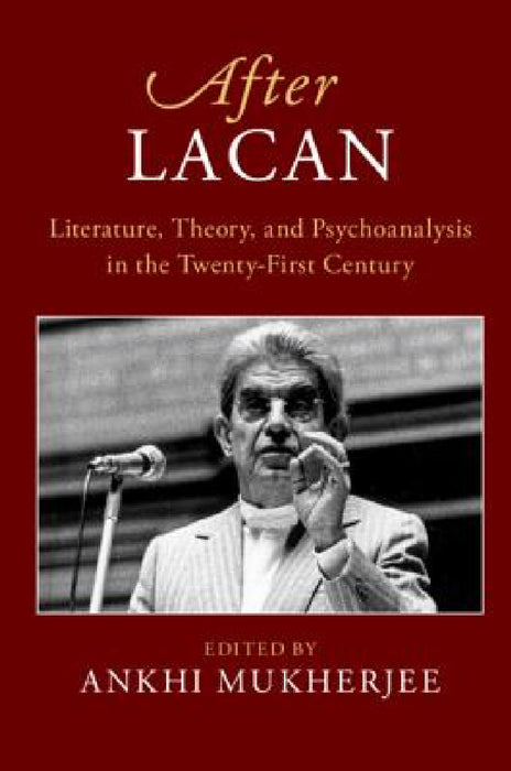 After Lacan by Ankhi Mukherjee
