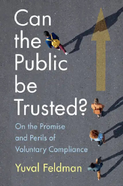 Can the Public be Trusted? by Yuval Feldman
