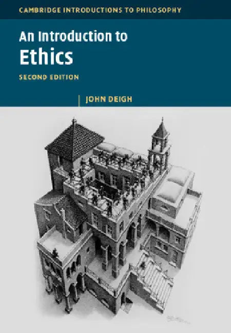 An Introduction to Ethics by John Deigh