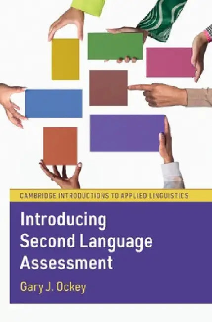 Introducing Second Language Assessment by Gary J. Ockey