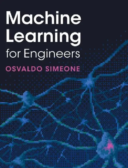 Machine Learning for Engineers by Osvaldo Simeone