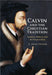 Calvin and the Christian Tradition by R. Ward Holder