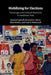 Mobilizing for Elections by Edward Aspinall