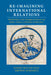 Re-imagining International Relations by Barry Buzan