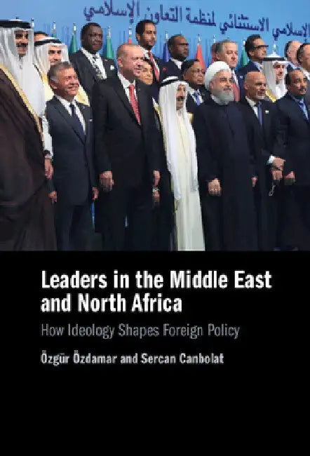 Leaders in the Middle East and North Africa by Özgür Özdamar