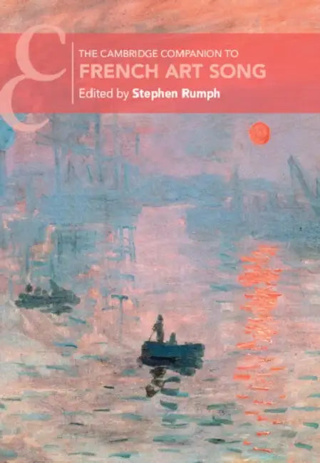 The Cambridge Companion to French Art Song by Stephen Rumph