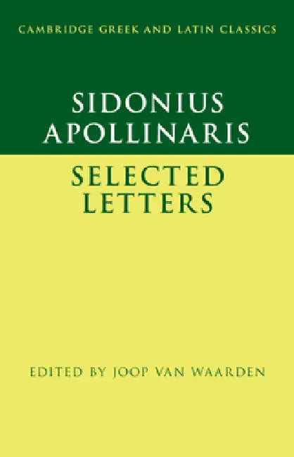 Sidonius Apollinaris: Selected Letters by Joop Van Waarden