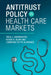 Antitrust Policy in Health Care Markets by Roger D. Blair