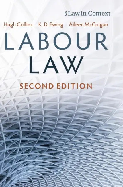 Labour Law by Hugh Collins, Keith Ewing, Aileen McColgan
