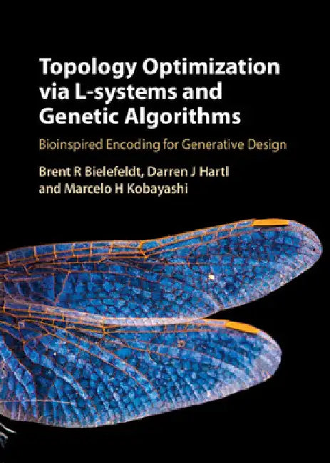 Topology Optimization via L-Systems and Genetic Algorithms by Brent R. Bielefeldt