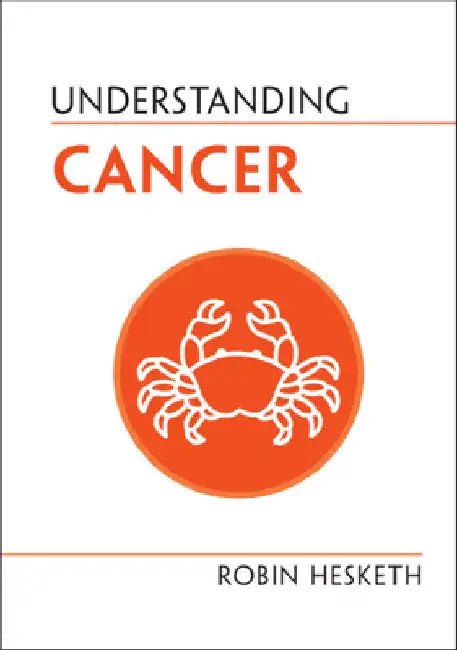 Understanding Cancer by Robin Hesketh