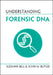 Understanding Forensic DNA by Suzanne Bell