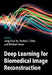 Deep Learning for Biomedical Image Reconstruction by Jong Chul Ye