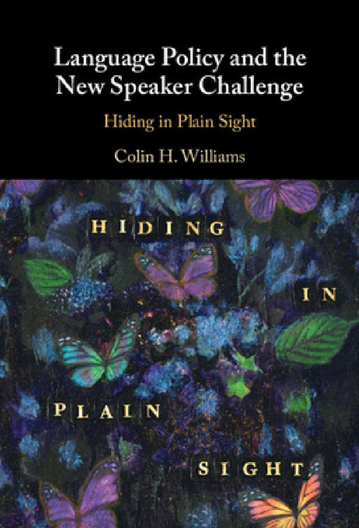 Language Policy and the New Speaker Challenge by Colin H. Williams