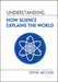 Understanding How Science Explains the World by Kevin McCain