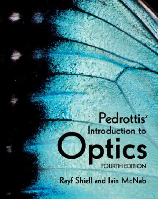Pedrottis' Introduction to Optics by Rayf Shiell