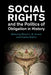 Social Rights and the Politics of Obligation in History by Steven L. B. Jensen