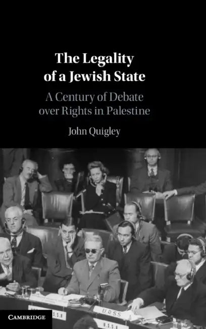The Legality of a Jewish State by John Quigley