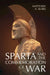 Sparta and the Commemoration of War by Matthew A. Sears