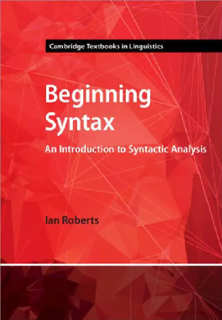 Beginning Syntax by Ian Roberts