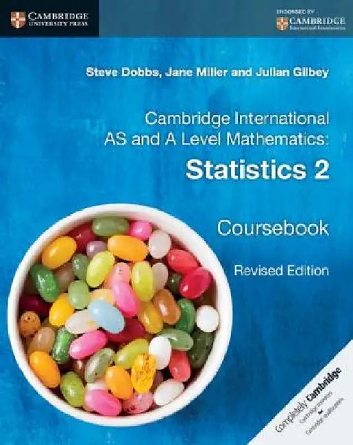 Cambridge International as and a Level Mathematics: Statistics 2 Coursebook by Steve Dobbs