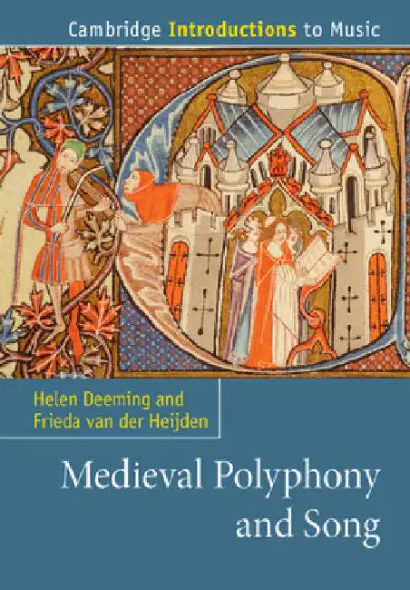 Medieval Polyphony and Song by Helen Deeming