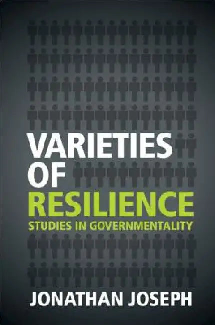 Varieties of Resilience by Jonathan Joseph