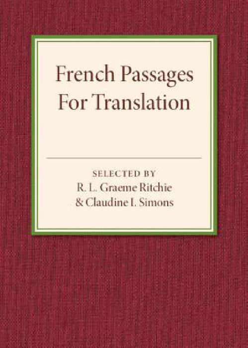 French Passages for Translation by R. L. Graeme Ritchie, Claudine I. Simons