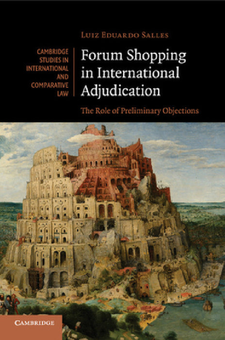 Forum Shopping in International Adjudication by Luiz Eduardo Salles