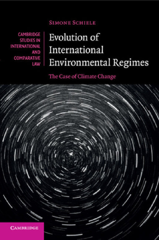 Evolution of International Environmental Regimes by Simone Schiele