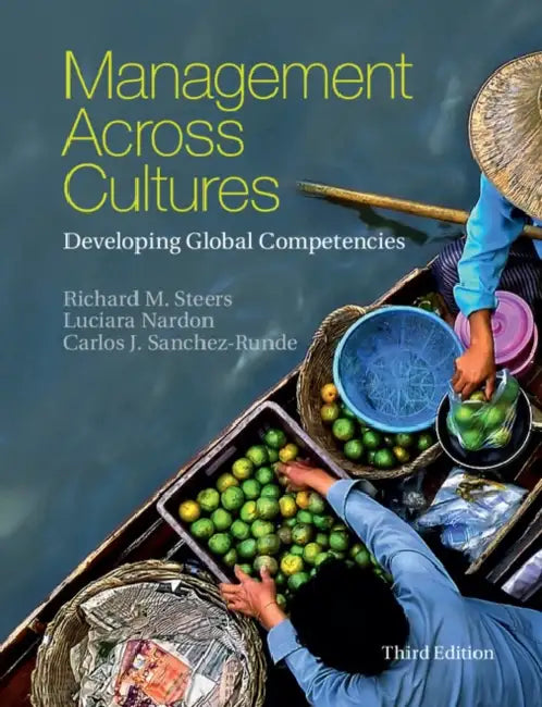 Management Across Cultures by Richard M. Steers, Luciara Nardon, Carlos J. Sanchez-Runde