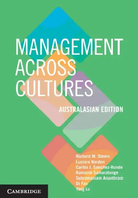 Management across Cultures - Australasian Edition by Richard M. Steers, Luciara Nardon, Carlos J. Sanchez-Runde
