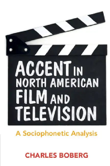 Accent in North American Film and Television by Charles Boberg