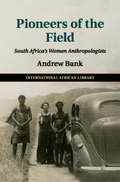Pioneers of the Field by Andrew Bank