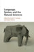 Language, Syntax, and the Natural Sciences by Ángel J. Gallego