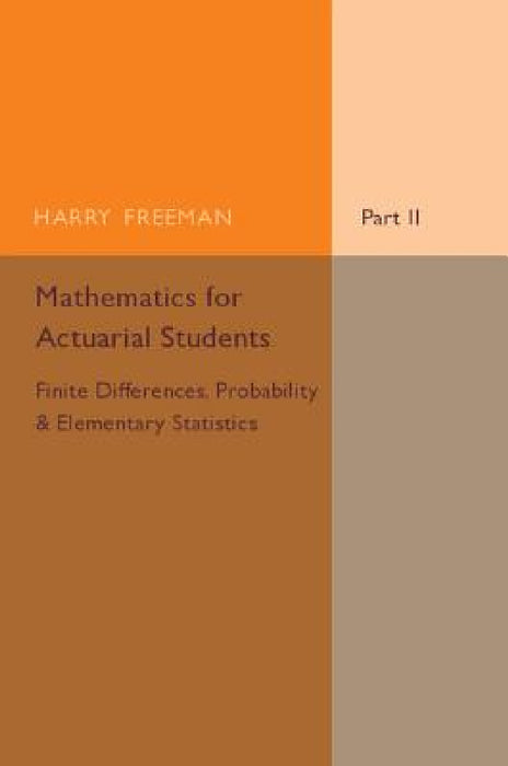 Mathematics for Actuarial Students by Harry Freeman