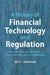 A History of Financial Technology and Regulation by Seth C. Oranburg