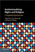 Institutionalizing Rights and Religion by Leora Batnitzky