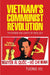 Vietnam's Communist Revolution by Tuong Vu