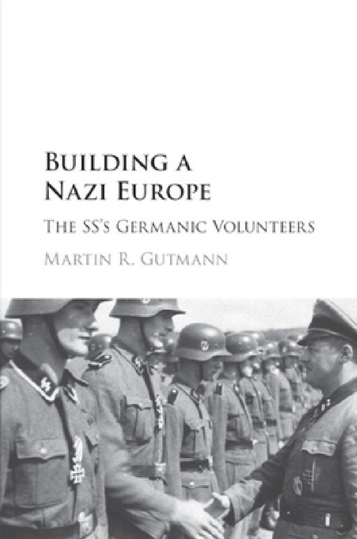 Building a Nazi Europe by Martin R. Gutmann