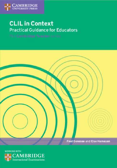 CLIL in Context Practical Guidance for Educators by Fred Genesee, Else Hamayan