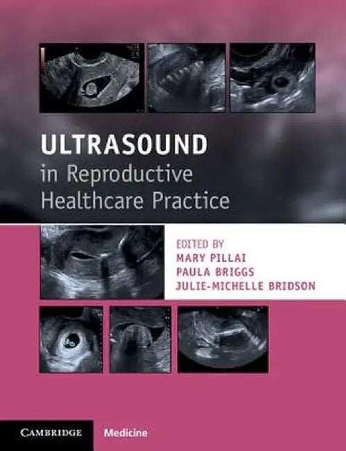 Ultrasound in Reproductive Healthcare Practice by Briggs
