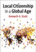 Local Citizenship in a Global Age by Kenneth A. Stahl