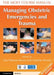 Managing Obstetric Emergencies and Trauma by Sara Paterson-Brown, Charlotte Howell