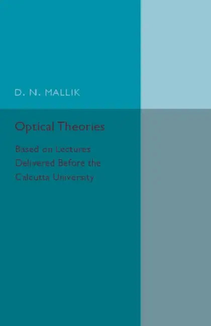 Optical Theories by D. N. Mallik