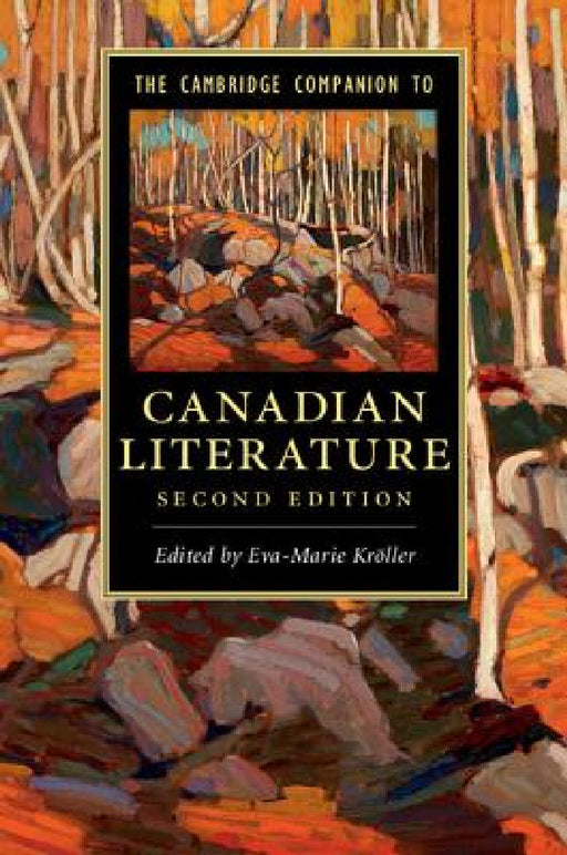 The Cambridge Companion to Canadian Literature by Eva-Marie Kröller